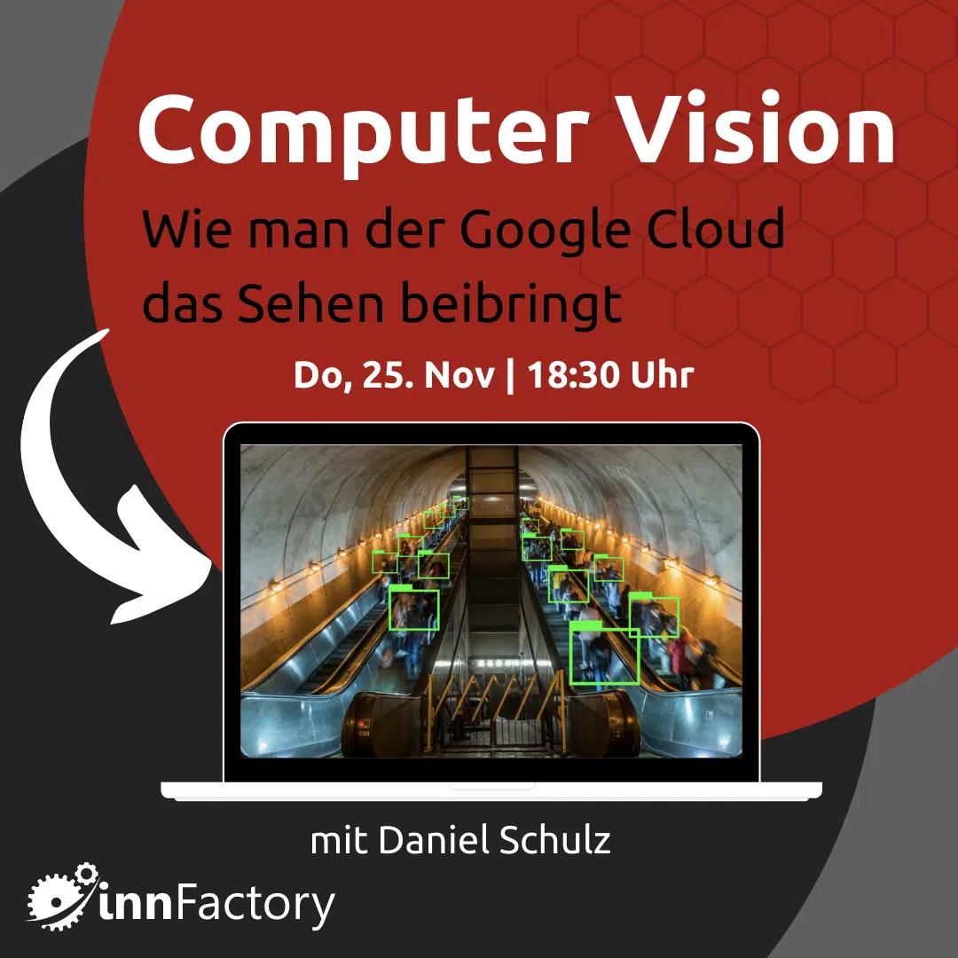 Computer Vision – Wie man der Google Cloud das Sehen beibringt